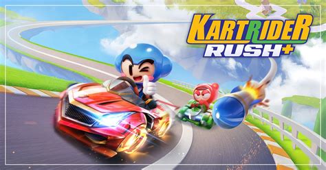 KartRider Rush+ - A Mobile Karting Mayhem With Adorable Characters and Competitive Online Races!